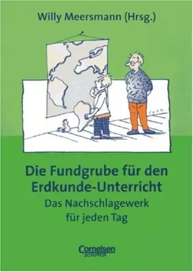 Couverture du produit · Fundgrube - Sekundarstufe I und II: Die Fundgrube für den Erdkunde-Unterricht - Bisherige Ausgabe: Das Nachschlagewerk für jede