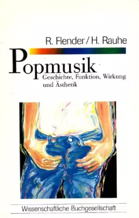 Couverture du produit · Popmusik. Geschichte, Funktion, Wirkung und Ästhetik: Aspekte ihrer Geschichte, Funktionen, Wirkung und Ästhetik (WB-Forum)
