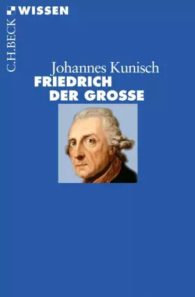 Couverture du produit · Friedrich der Große (Beck'sche Reihe)
