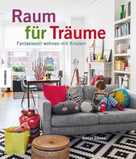 Couverture du produit · Raum für Träume: Fantasievoll wohnen mit Kindern