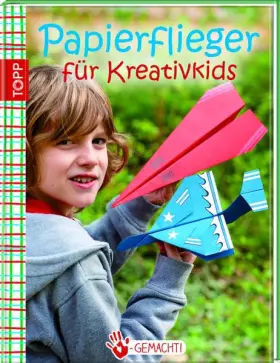 Couverture du produit · Handgemacht! Papierflieger: für Kreativkids