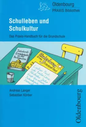 Couverture du produit · Schulleben und Schulkultur: Das Praxis-Handbuch für die Grundschule (Oldenbourg Praxis Bibliothek)