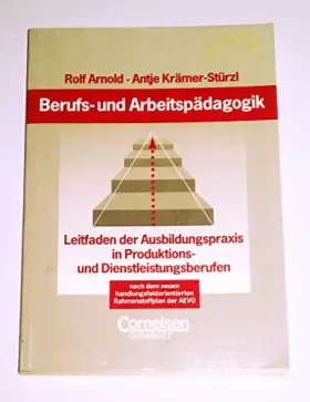 Couverture du produit · Berufs- und Arbeitspädagogik: Leitfaden der Ausbildungspraxis in Produktions- und Dienstleistungsberufen