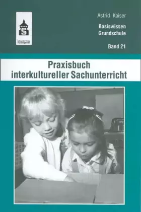 Couverture du produit · Praxisbuch interkultureller Sachunterricht (Basiswissen Grundschule)