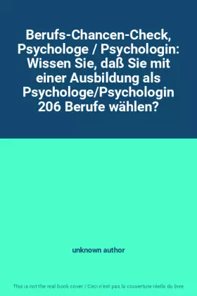 Couverture du produit · Berufs-Chancen-Check, Psychologe / Psychologin: Wissen Sie, daß Sie mit einer Ausbildung als Psychologe/Psychologin 206 Berufe 
