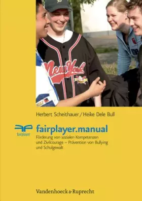 Couverture du produit · fairplayer.manual: Förderung von sozialen Kompetenzen und Zivilcourage – Prävention von Bullying und Schulgewalt