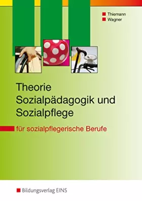 Couverture du produit · Theorie Sozialpädagogik und Sozialpflege: für sozialpflegerische Berufe Schulbuch (Theorie und Praxis der Sozialpflege/Sozialpä