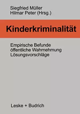 Couverture du produit · Kinderkriminalität: Empirische Befunde, öffentliche Wahrnehmung, Lösungsvorschläge
