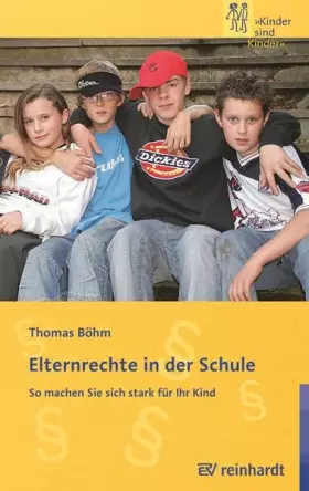 Couverture du produit · Elternrechte in der Schule: So machen Sie sich stark für Ihr Kind (Kinder sind Kinder)