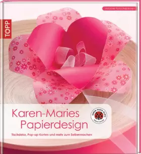 Couverture du produit · Karen-Maries Papierdesign: Tischdeko, Pop-Up-Karten und mehr zum Selbermachen