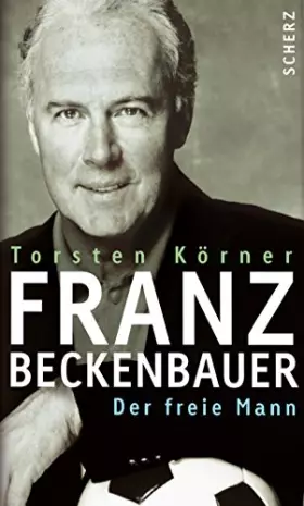 Couverture du produit · Franz Beckenbauer: Der freie Mann