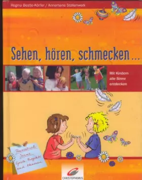 Couverture du produit · Sehen, hören, schmecken...: Mit Kindern alle Sinne entdecken