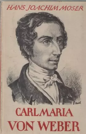 Couverture du produit · Carl Maria von Weber. Leben und Werk.