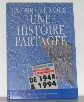 Couverture du produit · La NR et vous : une histoire partagée