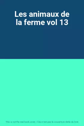 Couverture du produit · Les animaux de la ferme vol 13