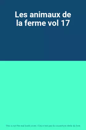 Couverture du produit · Les animaux de la ferme vol 17