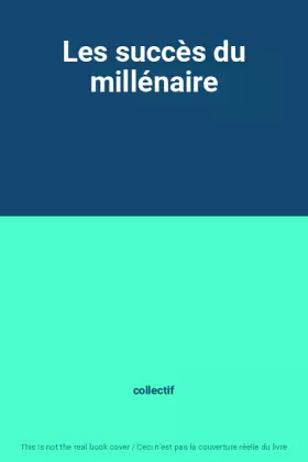 Couverture du produit · Les succès du millénaire