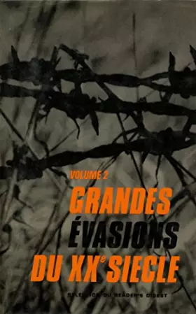 Couverture du produit · Grandes Evasions du XXe Siècle T2 / Collectif / Réf: 14459
