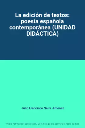 Couverture du produit · La edición de textos: poesía española contemporánea (UNIDAD DIDÁCTICA)