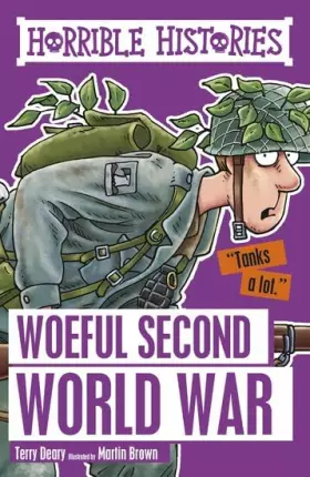 Couverture du produit · Woeful Second World War (Horrible Histories)
