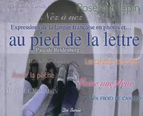 Couverture du produit · Expressions de la langue française en photos et... au pied de la lettre