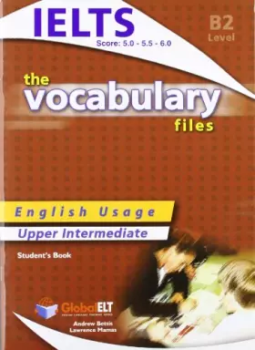 Couverture du produit · The Vocabulary Files - English Usage - Student's Book - Upper Intermediate B2 / IELTS 5.0-6.0