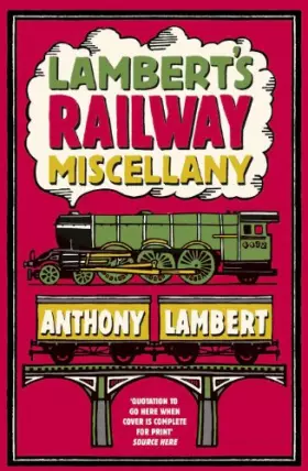 Couverture du produit · Lambert's Railway Miscellany