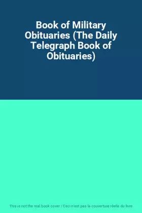 Couverture du produit · Book of Military Obituaries (The Daily Telegraph Book of Obituaries)