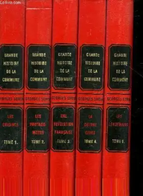 Couverture du produit · Grande Histoire de la Commune. T1. Les origines.