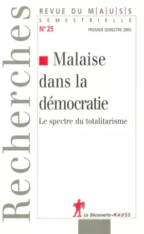 Couverture du produit · Malaise dans la démocratie : Le spectre du totalitarisme (Revue du MAUSS, N° 25, 2005)