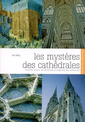 Couverture du produit · Les mystères des cathédrales: La portée sociale, architecturale et religieuse des cathédrales