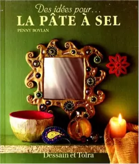 Couverture du produit · LA PATE A SEL. Plus de 20 idées pour décorer votre maison