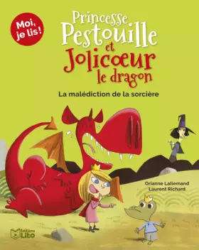 Couverture du produit · Moi, je lis: Princesse Pestouille et Jolicoeur le dragon : La malédiction de la sorcière - Dès 8 ans