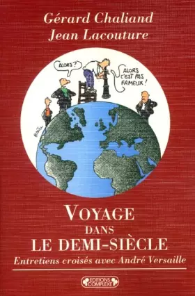 Couverture du produit · Voyage dans le demi-siècle : Entretiens croisés avec André Versaille