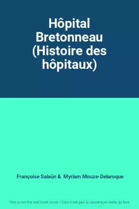 Couverture du produit · Hôpital Bretonneau (Histoire des hôpitaux)