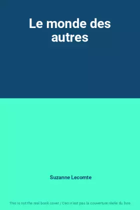 Couverture du produit · Le monde des autres