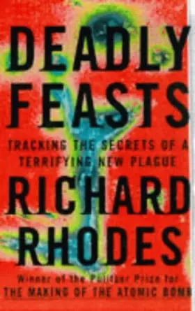 Couverture du produit · Deadly Feasts: Tracking The Secrets Of A Terrifyin