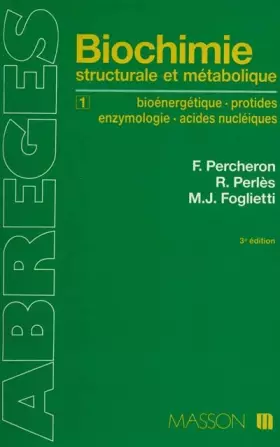 Couverture du produit · Abrégé de biochimie générale, tome 1 : Bioénergétique, protides, enzymologie, acides nucléiques 3e édition