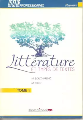 Couverture du produit · Littérature et types de textes, BAC professionnel, 1re année, tome 1