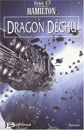 Couverture du produit · Dragon déchu de Hamilton, Peter F. (2003) Broché