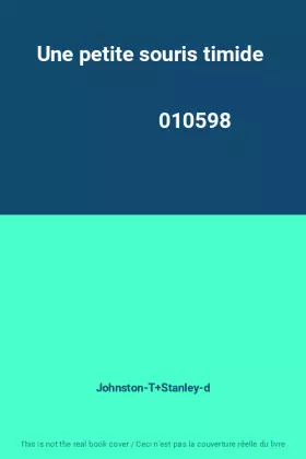 Couverture du produit · Une petite souris timide                                                                      010598