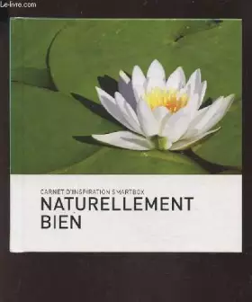 Couverture du produit · CARNET D'INSPIRATION SMARTBOX - NATURELLEMENT BIEN.