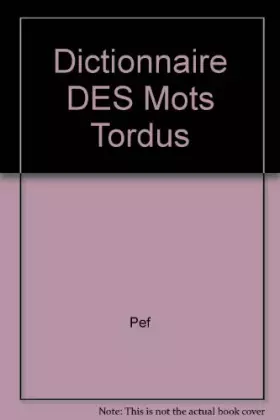 Couverture du produit · Dictionnaire des mots tordus