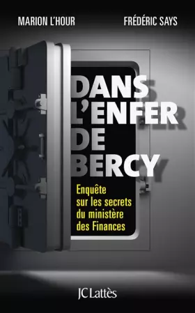 Couverture du produit · Dans l'enfer de Bercy: Enquête sur les secrets du ministère des Finances