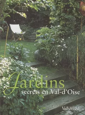 Couverture du produit · Jardins secrets en Val-d'Oise