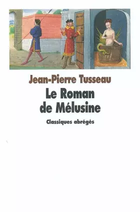 Couverture du produit · Le Roman de Mélusine