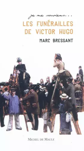 Couverture du produit · LES FUNERAILLES DE VICTOR HUGO