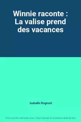 Couverture du produit · Winnie raconte : La valise prend des vacances
