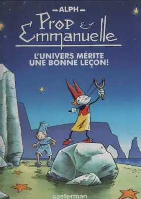 Couverture du produit · Prop et Emmanuelle, Tome 1 : L'univers mérite une bonne leçon !