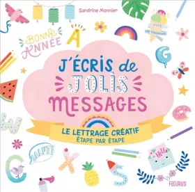 Couverture du produit · J'écris de jolis messages: Le lettrage créatif, étape par étape